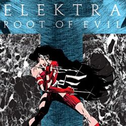 Elektra: Root of Evil