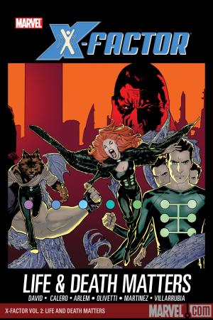 X-Factor Vol. 2: Life and Death Matters (Trade Paperback)