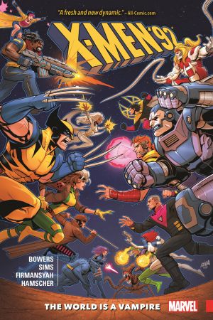 X-Men '92 Vol. 1: The World Is a Vampire (Trade Paperback)