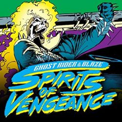 Ghost Rider/Blaze: Spirits Of Vengeance