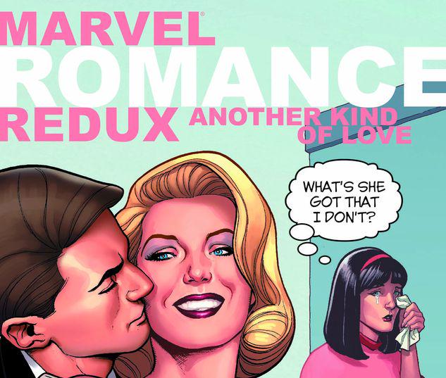MARVEL ROMANCE REDUX: ANOTHER KIND OF LOVE TPB #1