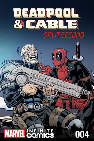 Deadpool & Cable: Split Second Infinite Comic #4
