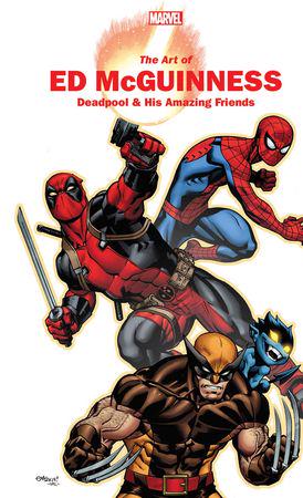 Marvel Monograph: The Art Of Ed Mcguinness - Deadpool & His Amazing Friends (Trade Paperback)