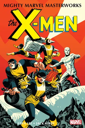 Mighty Marvel Masterworks: The X-Men Vol. 1: The Strangest Super