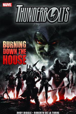 Thunderbolts: Burning Down the House (Trade Paperback)