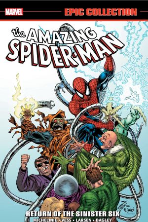 AMAZING SPIDER-MAN EPIC COLLECTION: RETURN OF THE SINISTER SIX TPB (Trade Paperback)