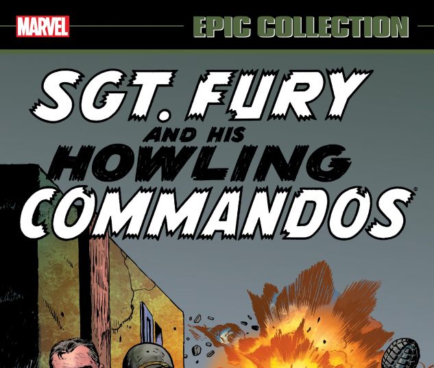 cover from SGT. FURY EPIC COLLECTION: THE HOWLING COMMANDOS TPB (2019) #1