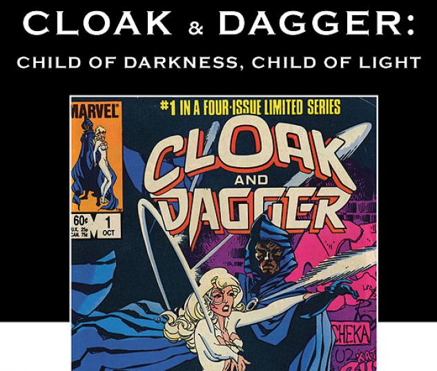 CLOAK & DAGGER: CHILD OF DARKNESS, CHILD OF LIGHT PREMIERE HC #0