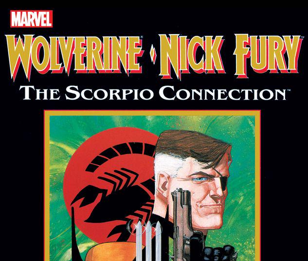 WOLVERINE/NICK FURY: THE SCORPIO CONNECTION GN-TPB #1