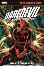 DAREDEVIL EPIC COLLECTION: HEART OF DARKNESS TPB (Trade Paperback)