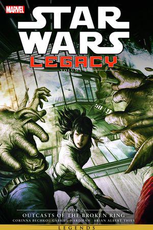 STAR WARS: LEGACY VOLUME II BOOK II: OUTCASTS OF THE BROKEN RING TPB (Trade Paperback)