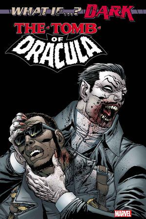 What If...? Dark: Tomb Of Dracula #1 