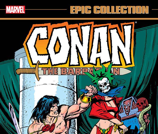 CONAN THE BARBARIAN EPIC COLLECTION: THE ORIGINAL MARVEL YEARS - THE CURSE OF THE GOLDEN SKULL TPB #1