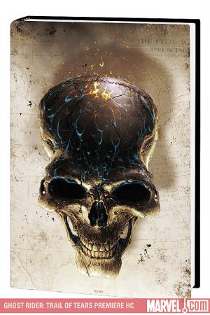 Ghost Rider: Trail of Tears Premiere (Hardcover)