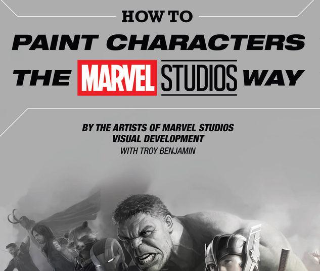 HOW TO PAINT CHARACTERS THE MARVEL STUDIOS WAY HC #1