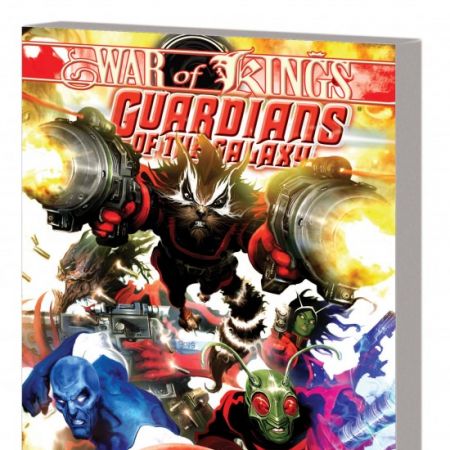 GUARDIANS OF THE GALAXY: WAR OF KINGS BOOK 1 TPB