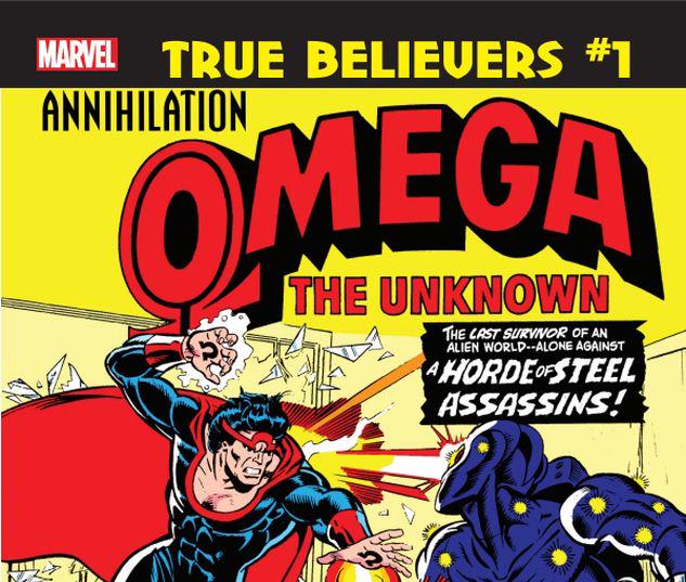 TRUE BELIEVERS: ANNIHILATION - OMEGA THE UNKNOWN 1 #1