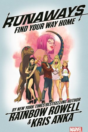 Runaways by Rainbow Rowell Vol. 1: Find Your Way Home (Trade Paperback)