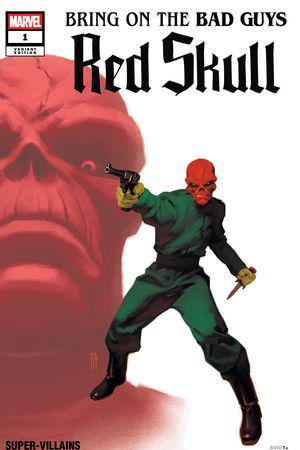BRING ON THE BAD GUYS: RED SKULL (2025) #1 (Variant)