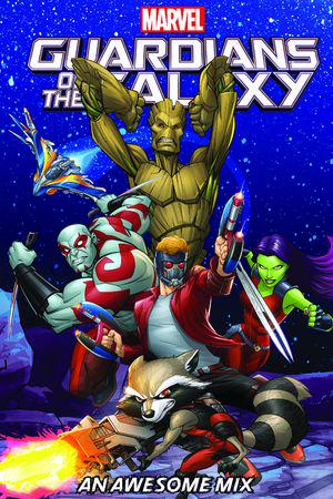 GUARDIANS OF THE GALAXY: AN AWESOME MIX DIGEST (Digest)