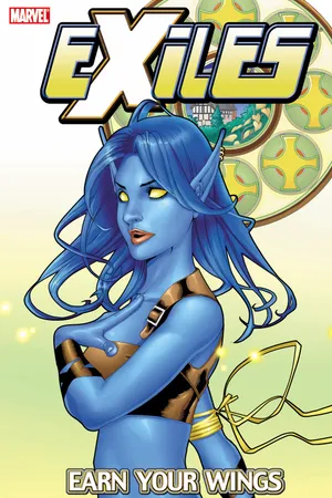 EXILES VOL. 8: EARN YOUR WINGS (Trade Paperback)