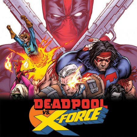 Deadpool Vs. X-Force (2014)