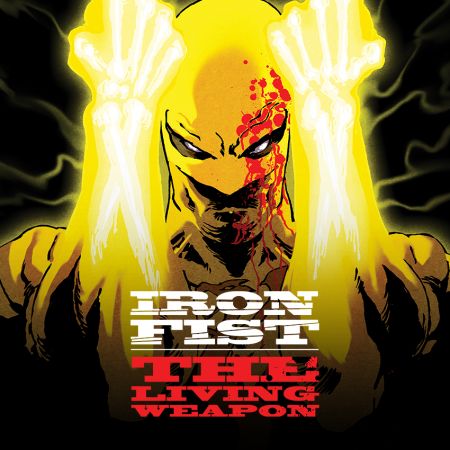 Iron Fist: The Living Weapon (2014 - 2015)