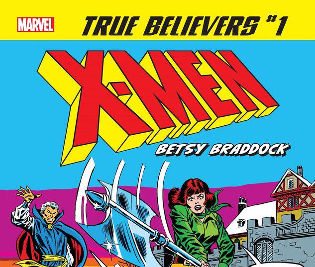 TRUE BELIEVERS: X-MEN - BETSY BRADDOCK 1 #1