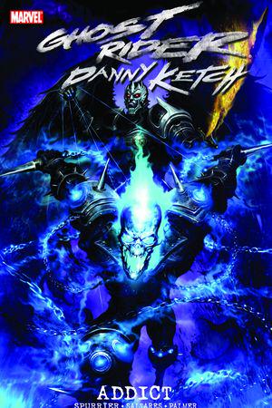 Ghost Rider: Danny Ketch - Addict (Trade Paperback)