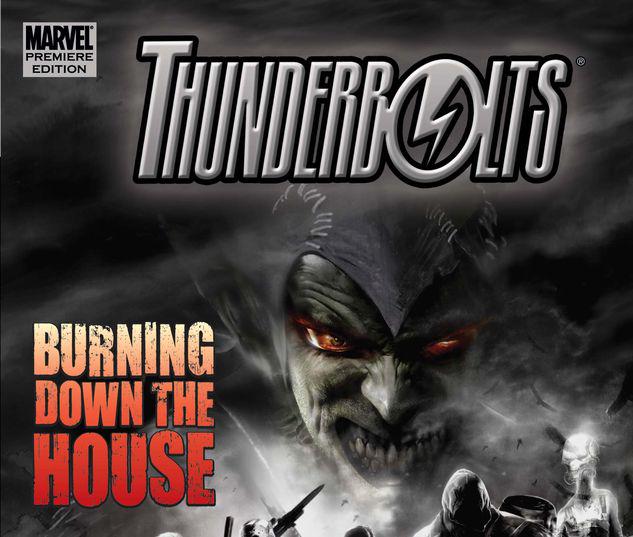 THUNDERBOLTS: BURNING DOWN THE HOUSE PREMIERE HC #1