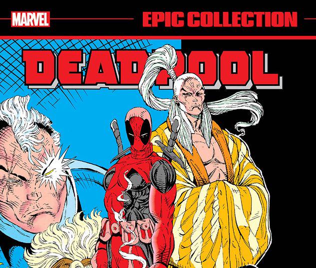 DEADPOOL EPIC COLLECTION: THE CIRCLE CHASE TPB #1
