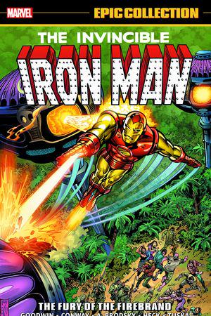 Iron Man Epic Collection: The Fury of the Firebrand (Trade Paperback)