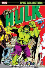 Incredible Hulk Epic Collection: The Curing Of Dr. Banner (Trade Paperback)