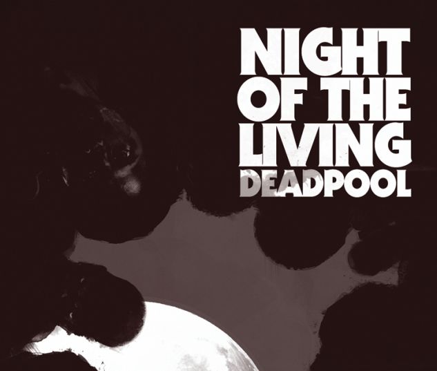 NIGHT OF THE LIVING DEADPOOL 1 (WITH DIGITAL CODE)