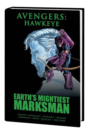 Avengers: Hawkeye - Earth's Mightiest Marksman (Hardcover)