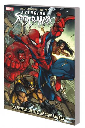 AVENGING SPIDER-MAN: MY FRIENDS CAN BEAT UP YOUR FRIENDS TPB (Trade Paperback)