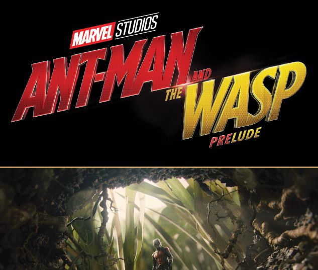 cover from MARVEL'S ANT-MAN AND THE WASP PRELUDE TPB (2018) #1