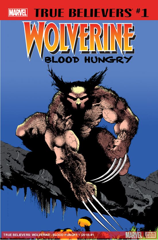 True Believers: Wolverine - Blood Hungry (2018) #1