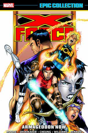 X-Force Epic Collection: Armageddon Now (Trade Paperback)
