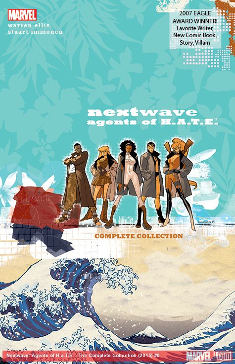 NEXTWAVE: AGENTS OF H.A.T.E. - THE COMPLETE COLLECTION TPB [NEW PRINTING] (Trade Paperback)