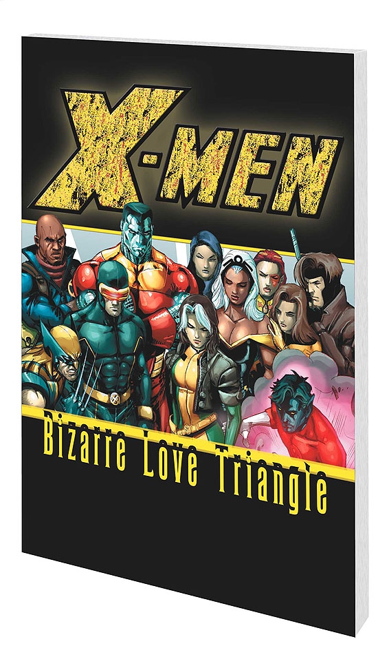 X-Men: Bizarre Love Triangle (Trade Paperback)
