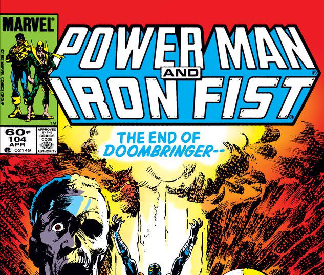 Power Man and Iron Fist #104