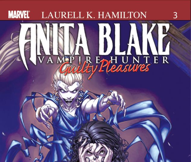 ANITA BLAKE, VAMPIRE HUNTER: GUILTY PLEASURES (2006) #3